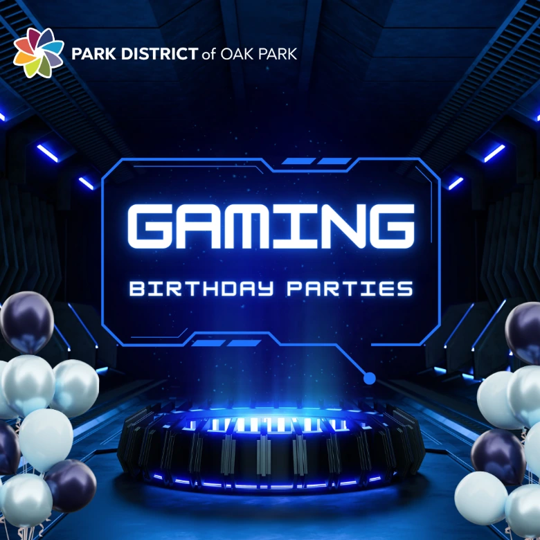Park District of Oak Park logo and text "GAMING BIRTHDAY PARTIES" in a futuristic blue neon display.